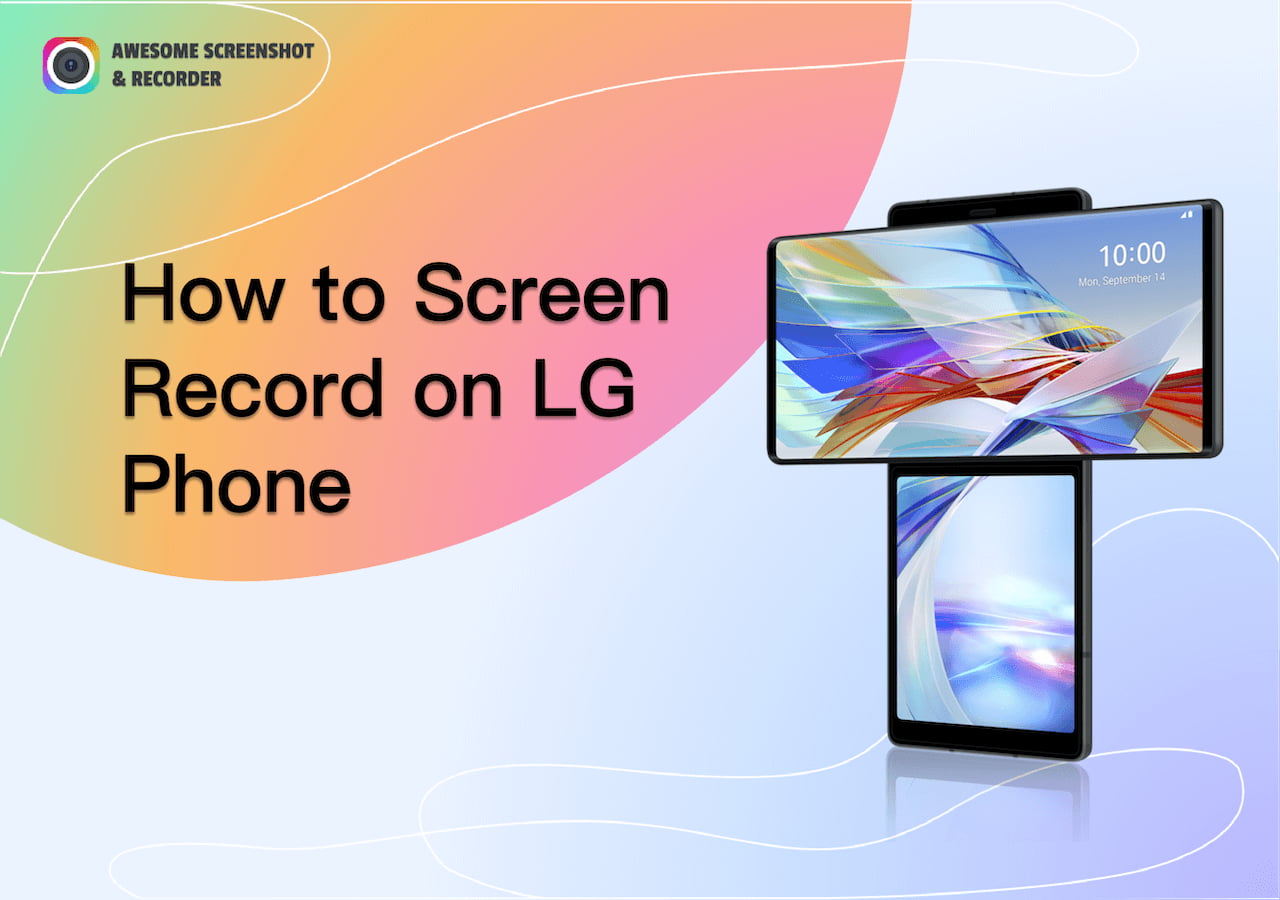 [2023 Solved] How to Screen Record on LG Phone - Awesome Screenshot & Recorder
